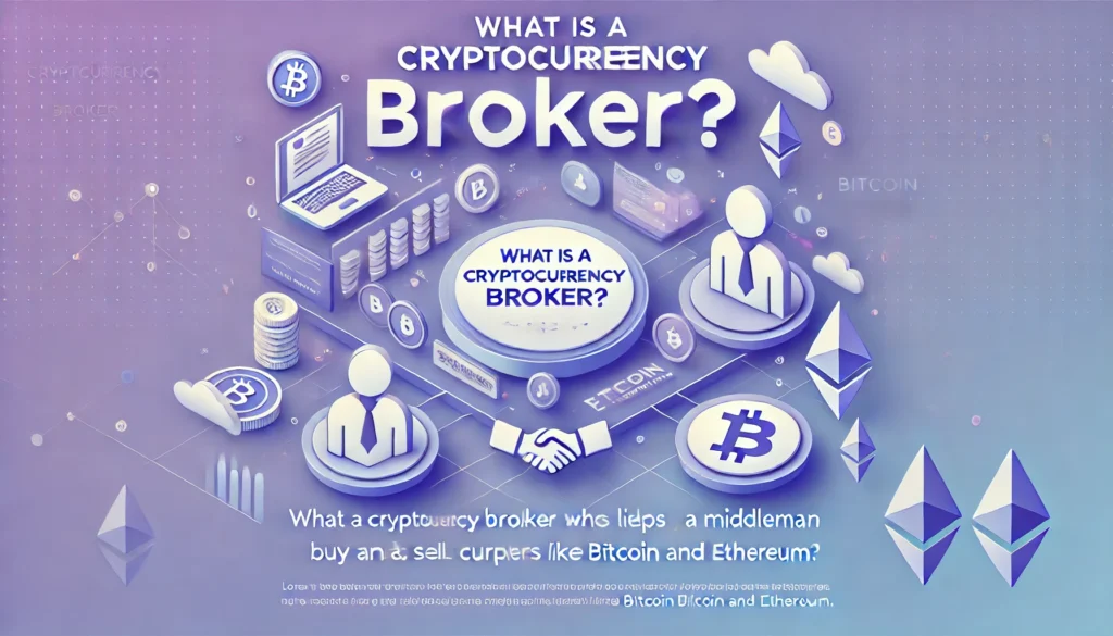 Cryptocurrency Brokers